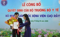 Bổ nhiệm bác sĩ trẻ làm Giám đốc Bệnh viện Chợ Rẫy hạng đặc biệt