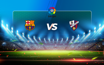 Trực tiếp bóng đá Barcelona vs Huesca, LaLiga, 03:00 15/03/2021