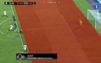 Công nghệ VAR ra mắt ấn tượng trước giờ La Liga khai diễn