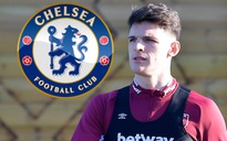 Tin chuyển nhượng Chelsea hôm nay: Sốc ‘The Blues’ hỏi mua tiếp ‘bom tấn’ Declan Rice