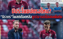 Nội bộ tuyển Thái Lan lục đục vì hậu vệ Theerathon Bunmathan bất đồng HLV Mano Polking?