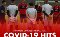 Đến lượt tuyển U.23 Singapore đối mặt với nguy cơ chia tay giải Đông Nam Á