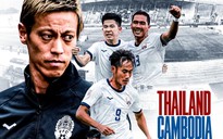 HLV Keisuke Honda đăng thông điệp xác định tuyển Campuchia chơi tấn công trước tuyển Thái Lan