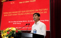 Tỉnh ủy Bình Thuận báo cáo nhanh kết quả Hội nghị Ban chấp hành T.Ư 6