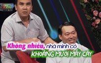 Quyền Linh 'choáng' khi đàng trai khoe tài sản 'khủng'