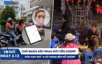 Xem nhanh 20h ngày 3.12: Chủ quán kéo nhau đòi tiền Loship | Xôn xao chuyện “4 củ khoai” bên Hồ Gươm