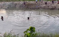 Bình Phước: 2 học sinh đi câu cá bị đuối nước thương tâm