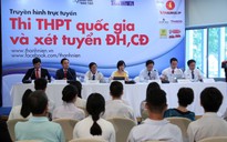 Thi THPT quốc gia và xét tuyển ĐH, CĐ: Sôi động tư vấn trực tuyến