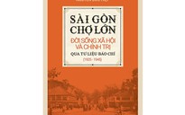 Sài Gòn - Chợ Lớn qua tư liệu báo chí xưa