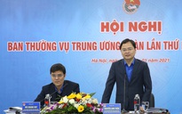 Cán bộ Đoàn không được phép ngừng nghỉ việc học tập