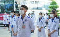 Sinh viên y dược chi viện chống Covid-19: 'Hạnh phúc khi được xung phong tuyến đầu”