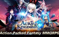 Aura Kingdom Mobile ra mắt trên toàn cầu