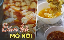 Quán bún bò mỡ nổi lềnh bềnh, mở bán giờ lạ trong ‘hẻm núp hẻm’ Sài Gòn