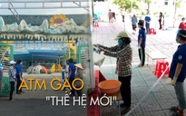 ATM gạo “thế hệ mới” đã đến với bà con vùng phong tỏa Covid-19