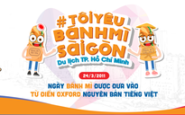 Tuần lễ 'Tôi yêu bánh mì Sài Gòn' có gì hấp dẫn ?