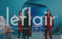 Kỷ nguyên mới của Leflair - phượng hoàng trở lại sau tro tàn!