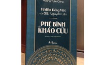 Tái bản có bổ sung và sửa chữa sách phê bình 'Từ điển tiếng Việt' của GS Nguyễn Lân