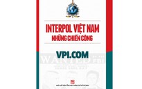 Interpol Việt Nam qua trang viết của nhà báo nữ