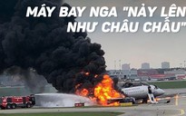 Máy bay Nga 'nảy như châu chấu' trên đường băng trước khi bốc cháy