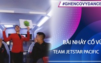 Team Jetstar Pacific | Bài cổ vũ Em nhảy Ghen Cô Vy