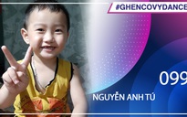 Nguyễn Anh Tú | SBD 099 | Bài thi Em nhảy Ghen Cô Vy