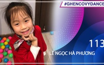 Lê Ngọc Hà Phương | SBD 113 | Bài thi Em nhảy Ghen Cô Vy