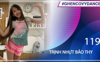 Trịnh Nhựt Bảo Thy | SBD 119 | Bài thi Em nhảy Ghen Cô Vy