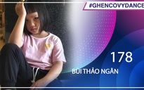 Bùi Thảo Ngân | SBD 178 | Bài thi Em nhảy Ghen Cô Vy