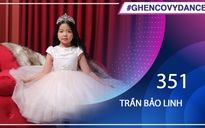 Trần Bảo Linh | SBD 351 | Bài thi Em nhảy Ghen Cô Vy