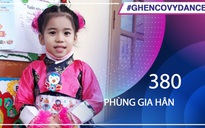 Phùng Gia Hân | SBD 380 | Bài thi Em nhảy Ghen Cô Vy