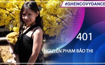 Nguyễn Phạm Bảo Thi | SBD 401 | Bài thi Em nhảy Ghen Cô Vy