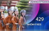 Nhóm K' Kids | SBD 429 | Bài thi Em nhảy Ghen Cô Vy