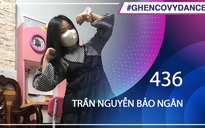 Trần Nguyễn Bảo Ngân | SBD 436 | Bài thi Em nhảy Ghen Cô Vy