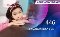 Lê Nguyễn Bảo Anh | SBD 446 | Bài thi Em nhảy Ghen Cô Vy