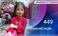 Phạm Bảo Ngân | SBD 449 | Bài thi Em nhảy Ghen Cô Vy