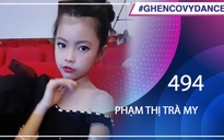 Phạm Thị Trà My | SBD 494 | Bài thi Em nhảy Ghen Cô Vy