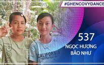 Ngọc Hương, Bảo Như | SBD 537 | Bài thi Em nhảy Ghen Cô Vy