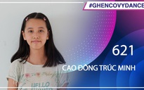 Cao Đông Trúc Minh - SBD 621 - Bài thi Em nhảy Ghen Cô Vy