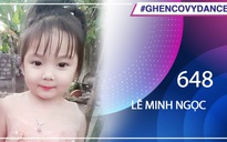 Lê Minh Ngọc - SBD 648 - Bài thi Em nhảy Ghen Cô Vy