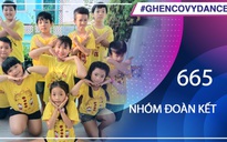 Nhóm Đoàn Kết - SBD 665 - Bài thi Em nhảy Ghen Cô Vy