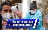 Virus corona tổng hợp tối 3.6: BN91 hồi phục kinh ngạc; BN19 vượt qua Covid-19 tươi cười trở về nhà