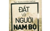 Ra mắt cuốn sách cổ học quý 'Đất và người Nam bộ'