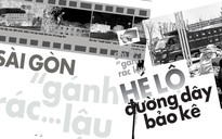 Sài Gòn 'gánh' rác lậu: Khẩn trương làm rõ, xử lý nghiêm
