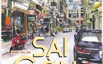 Tập sách gom niềm thương nỗi nhớ Sài Gòn