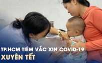 Xuất hiện biến thể XBB, TP.HCM sẽ tiêm vắc xin Covid-19 xuyên tết