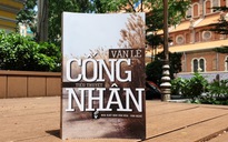 'Cống nhân': Tiểu thuyết lịch sử cuối cùng của nhà văn - đạo diễn - NSƯT Văn Lê