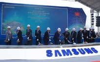 Samsung khởi công nhà máy 1,4 tỉ USD tại TP.HCM