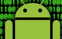 Hàng loạt máy Android bị đe dọa bởi lỗ hổng xâm nhập trái phép
