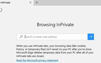 Microsoft Edge sẽ được nâng cấp tính năng ẩn lịch sử duyệt web