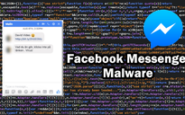 Người dùng Việt bị tấn công bởi mã độc phát tán trên Facebook Messenger